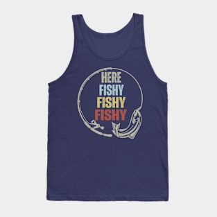 Here Fishy - Funny Fishing Tank Top